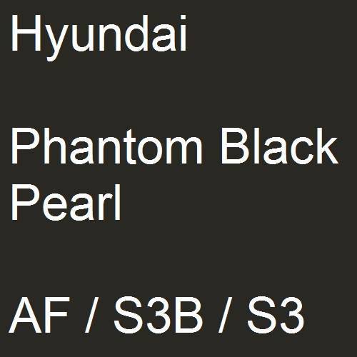 Hyundai, Phantom Black Pearl, AF / S3B / S3.
